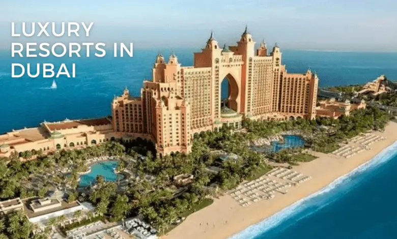 🌴 Opulence in the Desert: Luxury Resorts in Dubai, UAE 🏨